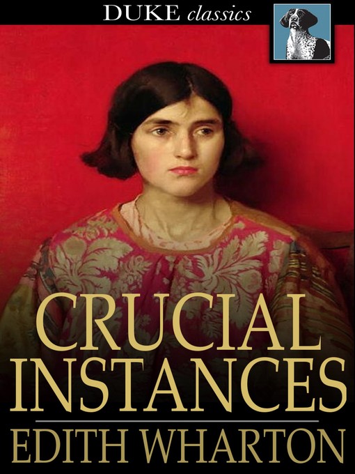Title details for Crucial Instances by Edith Wharton - Wait list